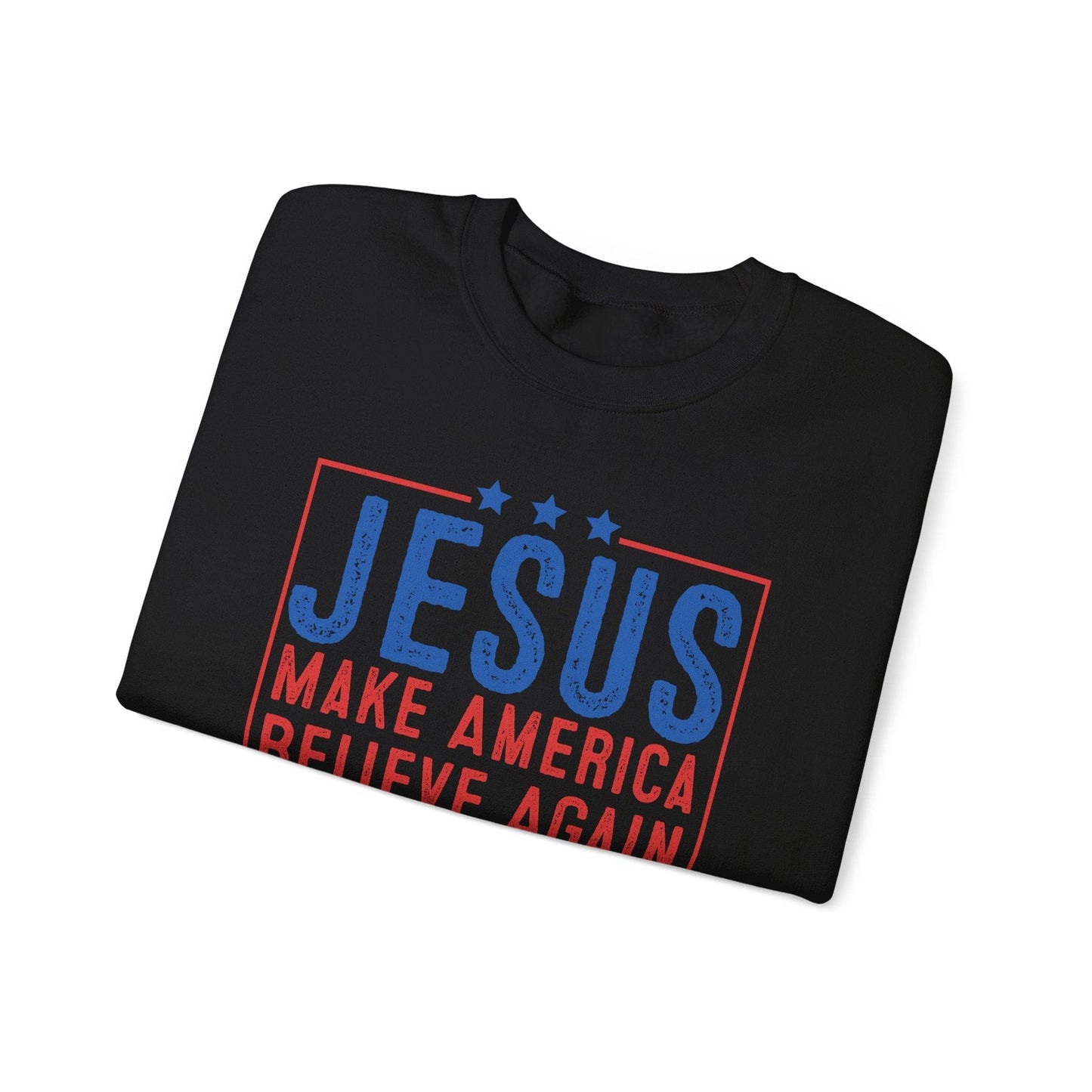 Printify Sweatshirt Unisex Sweatshirt Jesus Make America Believe Again 2024